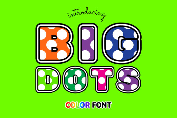 Big Dots: The Playful Color Font for Creative Branding