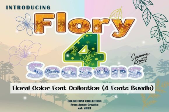 Flory 4 Seasons: A Font Collection That Captures Nature's Palette