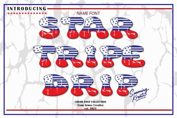 Starstripedrip: A Dripping Patriotic Typeface for Bold Designs